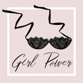 ÃÂ¡ard with a picture of a bra. Lettering Girl Power. Sexy symbol collection for women underwear.